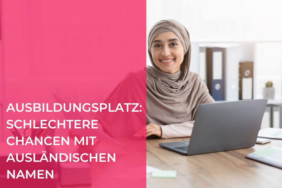 Ausbildungsplatz: Schlechtere Chancen für mit ausländischen Namen